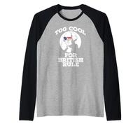 George Washington Too Cool for British Rule July 4th Raglan Baseball Tee