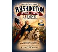 George Washington Victory or Death Children's Edition