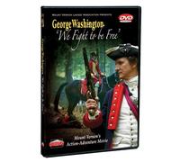 George Washington, "We Fight to be Free"