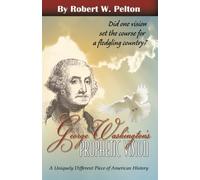George Washington's Prophetic Vision