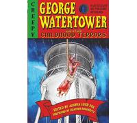 George Watertower and Other Childhood Terrors