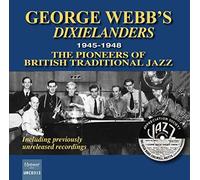 GEORGE WEBBS DIXIEL - 1945-1948 THE PIONEERS OF BRIT - CD - K4z