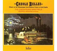George Weigand: The Chesapeake Minstrels - Creole Belles - Music on the Mississippi from Stephen Foster to Scott Joplin