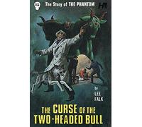 George Wilson - The Phantom The Complete Avon Novels Volume 15: The Curse of the Two-Headed Bull (PHANTOM COMP AVON NOVELS)