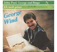 George Wind - John, Paul, George und Ringo / Ich Muß Gehen