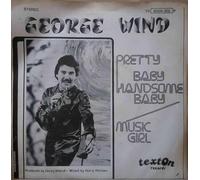 George Wind - Pretty Baby, Handsome Baby / Music Girl