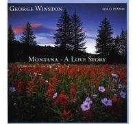 Winston, George - Montana - a Love Story: Solo Piano