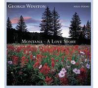 Winston, George - Montana - a Love Story: Solo Piano