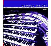 George Wright - More George Wright on The Mighty Wurlitzer Pipe Organ Vol. 2 (Digitally Remastered)