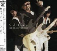 George Yanagi - Still Crazy [Import]