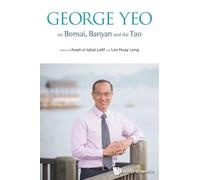 George Yeo on Bonsai, Banyan and the Tao