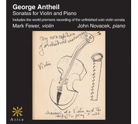 Georges Antheil: Sonatas for Violin and Piano