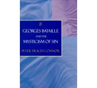 Georges Bataille and the Mysticism of Sin