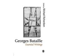 Georges Bataille: Essential Writings (Published in association with Theory, Culture & Society)