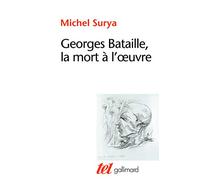 Georges Bataille, la mort à l'œuvre (Tel)