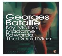 Georges Bataille My Mother, Madame Edwarda, The Dead Man Paperback Book Georges Bataille Multicolor