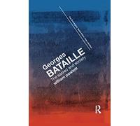 Georges Bataille: The Sacred and Society (Key Sociologists)