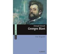 Georges Bizet: Eine Biografie