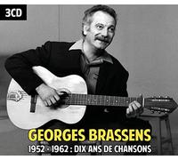 Georges Brassens - 1952 - 1962 : Dix ans de chansons (Coffret 3 CD)