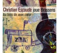 Georges Brassens - Au Bois de Mon Coeur: Escoude Joue Brassens