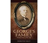 George's Family: Scenes From a Past Age