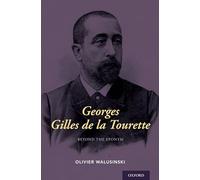 Georges Gilles de la Tourette: Beyond the Eponym