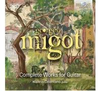 Valerio Celentano - Migot: Complete Works for Guitar