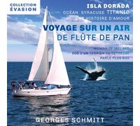 Georges Schmitt - Voyage Sur Un Air De Flûte De Pan