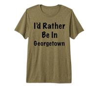 Georgetown, I'd Rather Be in Premium T-Shirt