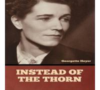 Georgette Heyer Instead of the Thorn N/A Book Georgette Heyer Multicolor