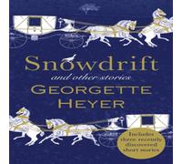 Georgette Heyer Snowdrift & Other Stories (includes three new recently Georgette Heyer Multicolor