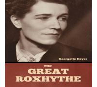 Georgette Heyer The Great Roxhythe N/A Book Georgette Heyer Multicolor