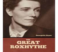 Georgette Heyer The Great Roxhythe N/A Book Georgette Heyer Multicolor