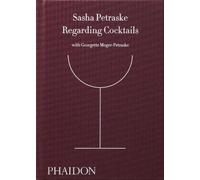 Georgette Moger-Petraske Sasha Petrask Regarding Cocktail (Hardback) (US IMPORT)