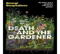 Georgi Gospodinov Death & the Gardener Hardback Book in White Georgi Gospodinov White