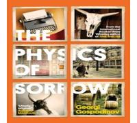 Georgi Gospodinov The Physics of Sorrow Paperback Book in White Georgi Gospodinov White