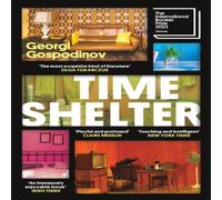 Georgi Gospodinov Time Shelter Paperback Book Georgi Gospodinov Multicolor