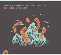 Georgi Kornazov's Horizons Quintet - The Budapest Concert