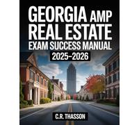 Georgia AMP Real Estate Exam Success Manual 2025-2026: Practice Tests and Comprehensive Review for Georgia’s Licensing Exam