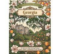 Georgia Coloring Book for Adults and Teens: Scenic Southern State Pages with Peaches, Wildlife, Mountains, Coast, Historic Towns & Relaxing Designs