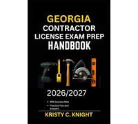 GEORGIA CONTRACTOR LICENSE EXAM PREP HANDBOOK: A Practical Blueprint to Boost Study Efficiency and Learn Skills Fast