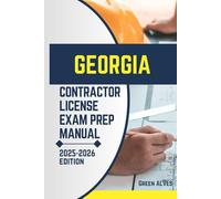 GEORGIA CONTRACTOR LICIENCE EXAM PREP MANUAL: Comprehensive Guide to Passing the Georgia Contractor License Exam with Practice Questions, Answers, and ... (USA CONTRACTOR LICENSE EXAM PREP MANUAL)