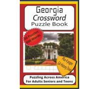 Georgia Crossword Puzzle Book: Crossword Puzzles with Easy to Read Print about Georgia, Civil War History, Cities, Towns, Sports and More| 6x9 inches, ... Georgia, History, Trivia and Fun Facts|