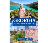 GEORGIA GUIDA DI VIAGGIO 2025