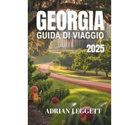 GEORGIA GUIDA DI VIAGGIO 2025: Viaggiare in Georgia in tutta semplicità: ottieni consigli sui visti, itinerari, consigli sui trasporti e suggerimenti per il cibo