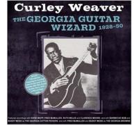 Curley Weaver - The Georgia Guitar Wizard 1928-50