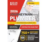 Georgia Journeyman Plumber License Exam Prep & Study Guide: All-in-One with Plumbing Code Review, 750+ Practice Questions, Calculations, and Proven Strategies to Pass Your Licensing Exam