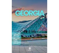 GEORGIA: La Guida. Pianificazione. Alloggi. Cucina locale. Da TBILISI a BATUMI. Info pratiche e consigli per il tuo viaggio.
