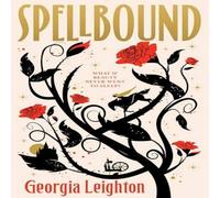 Georgia Leighton Spellbound Hardback Book Georgia Leighton Multicolor