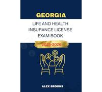 GEORGIA LIFE AND HEALTH INSURANCE LICENSE EXAM BOOK: Strategies and Practice for acing your Insurance License (Mastering Life and Health Insurance)